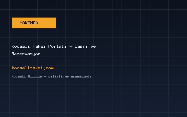 Kocaali Taksi Portalı — Çağrı ve Rezervasyon